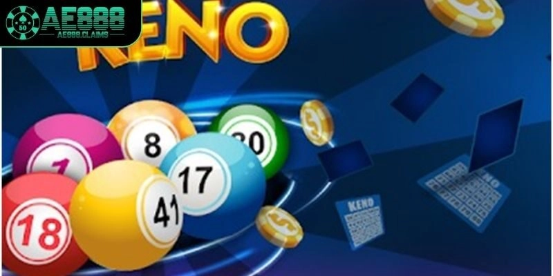 Kinh nghiệm và mẹo chơi Keno tại AE888